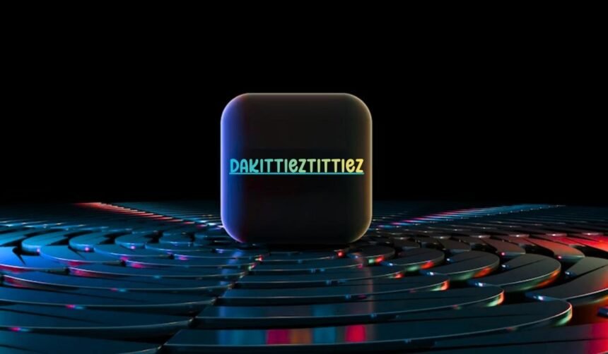 Dakittieztittiez